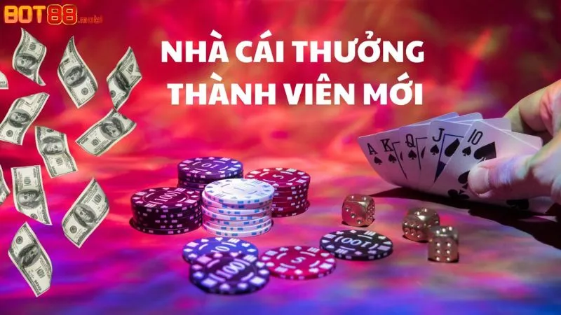 Khuyến mãi BOT88 dành cho người chơi mới